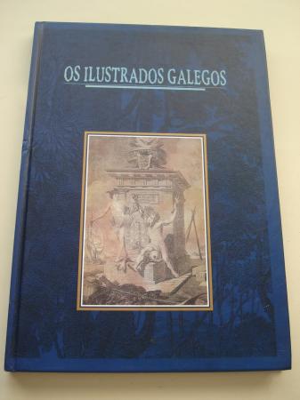 Os Ilustrados galegos. Reforma e tradicin na Galicia do Antigo Rxime. Catlogo Exposicin A Corua, 1996