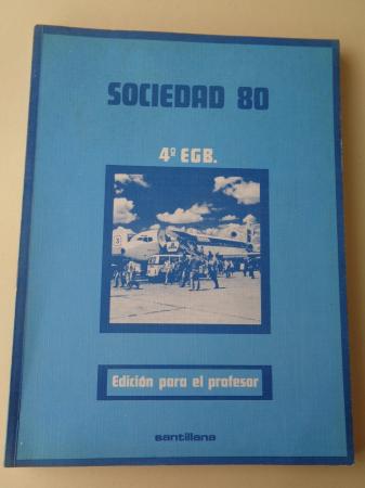 Sociedad 80 . 4 EGB. Edicin para el profesor (Santillana, 1980) 