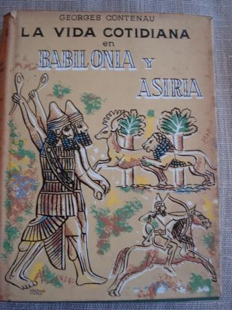 La vida cotidiana en Babilonia y Asiria