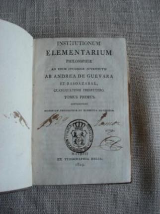 Institutionum Elementarium Philosophae ad usum studiosae juventutis. Tomus primus - Ver los detalles del producto