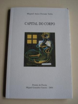 Capital do corpo (premio de Poesa Miguel Gonzlez Garcs, 2004) - Ver os detalles do produto